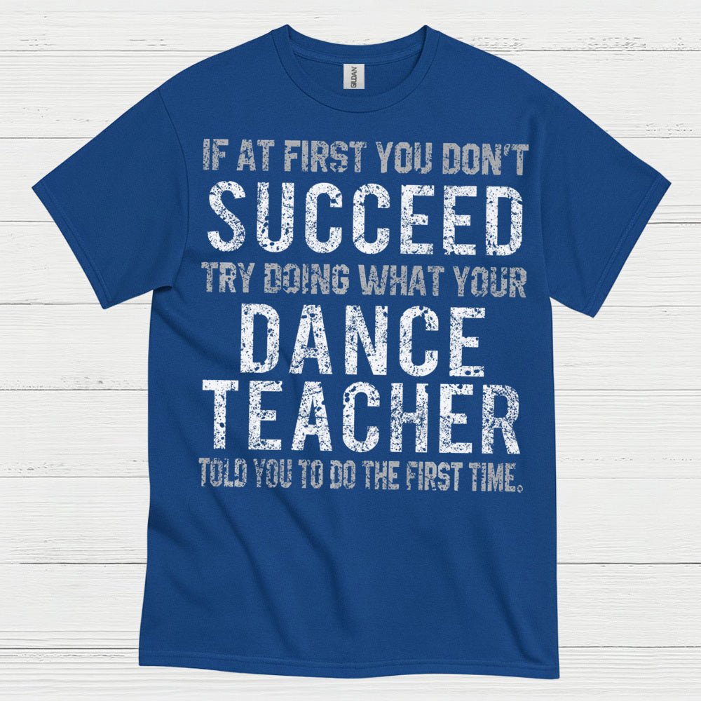 Dance Teacher Humor Motivation T Shirt