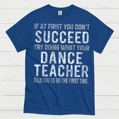 Dance Teacher Humor Motivation T Shirt