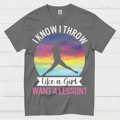 I Know I Throw Like A Girl Softball T Shirt