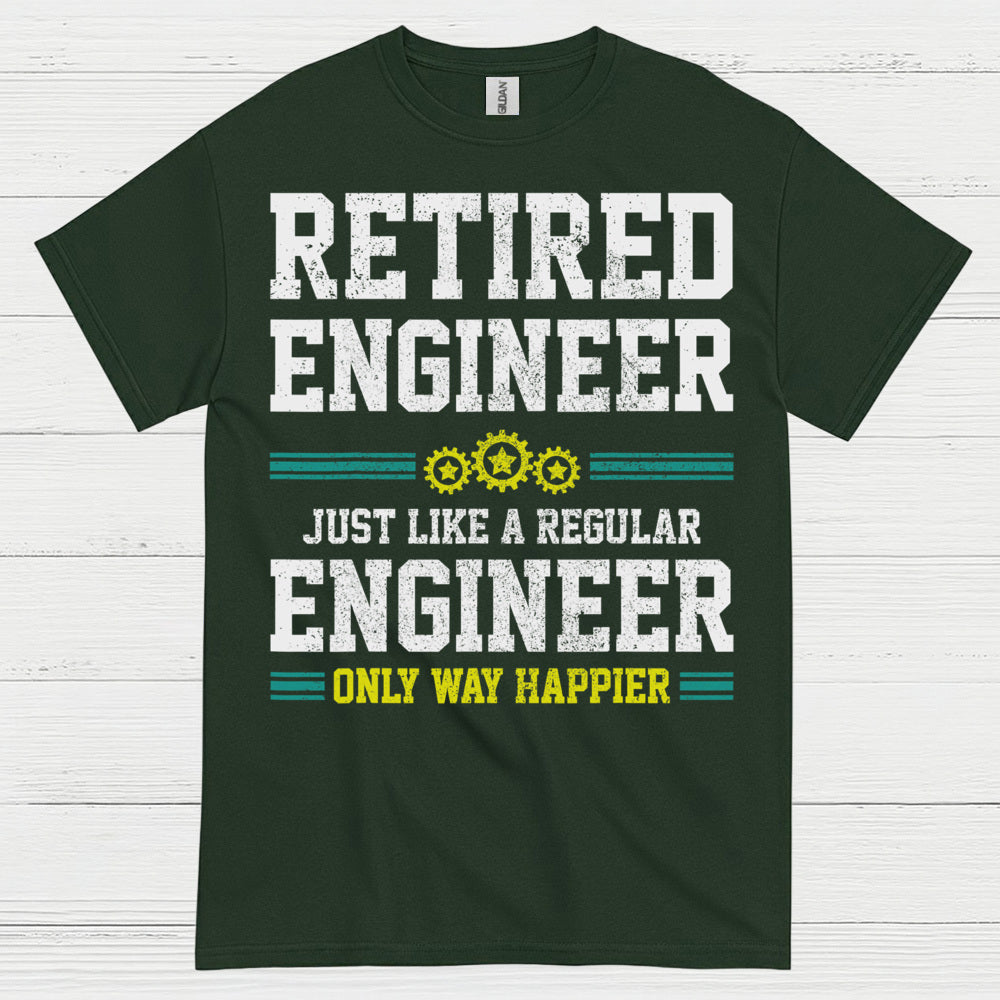 Happy Retired Engineer Humor T Shirt