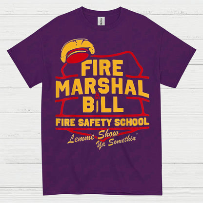 Fire Marshal Bill Fire Safety School T Shirt