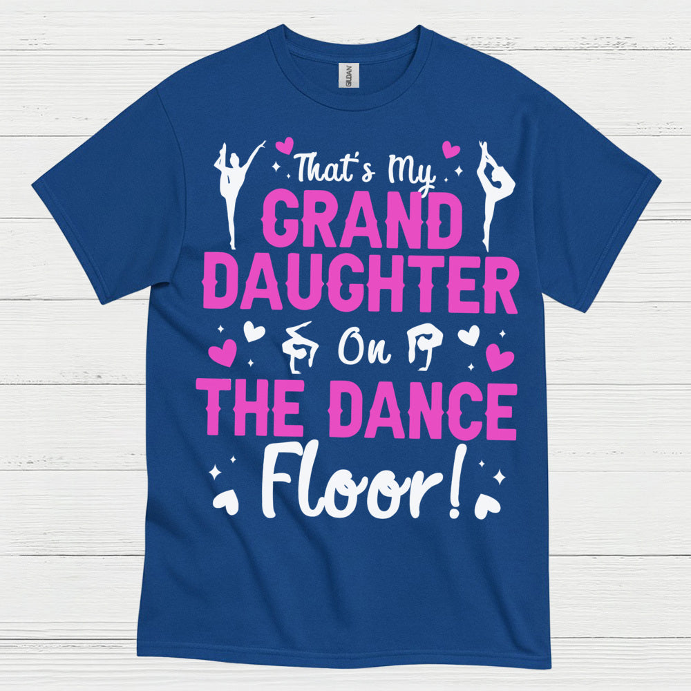 Granddaughter Dance Floor Proud T Shirt