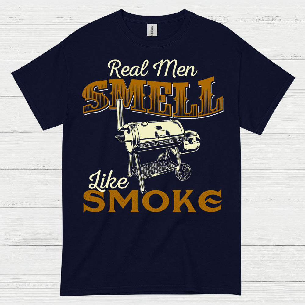 Real Men Smell Like Smoke T Shirt
