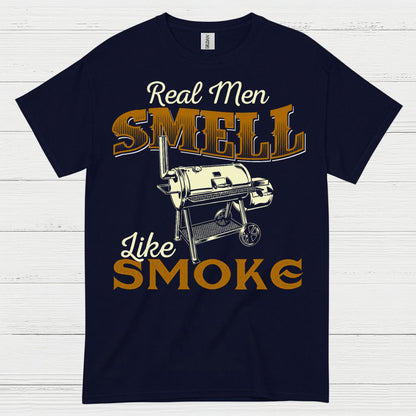 Real Men Smell Like Smoke T Shirt