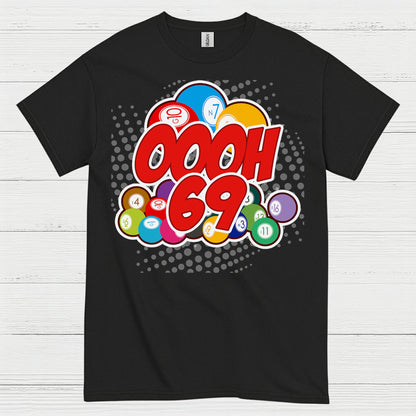 Oooh 69 Bingo Humor T Shirt