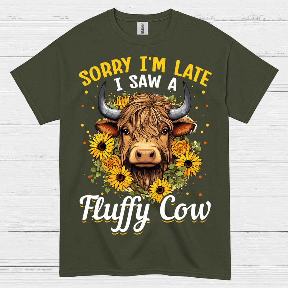 Sorry Im Late Fluffy Cow T Shirt