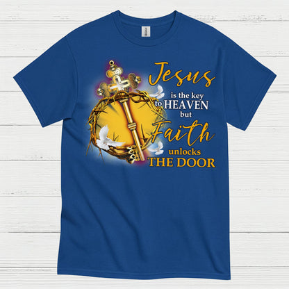 Jesus Is The Key To Heaven Faith Unlocks The Door T Shirt