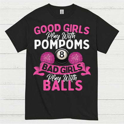 Bad Girls Play Pool Funny T Shirt