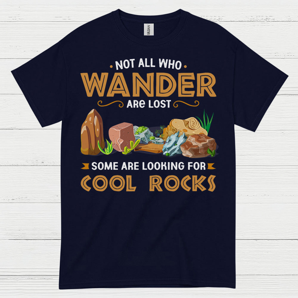 Not All Who Wander Cool Rocks T Shirt