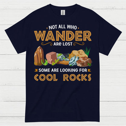 Not All Who Wander Cool Rocks T Shirt