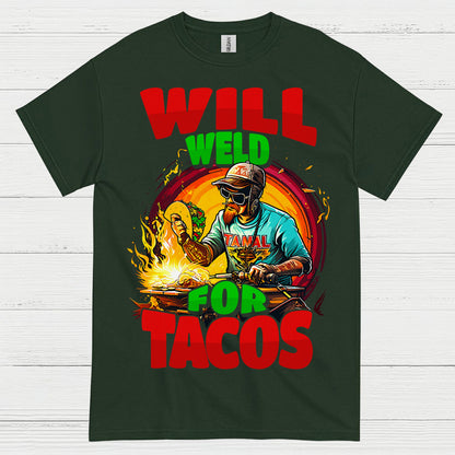 Will Weld For Tacos T Shirt
