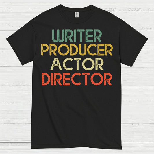 Writer Producer Actor Director T Shirt