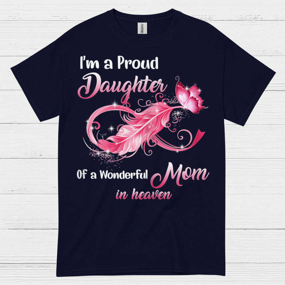Proud Daughter Of A Mom In Heaven T Shirt