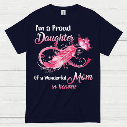 Proud Daughter Of A Mom In Heaven T Shirt