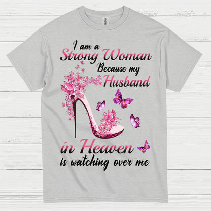Strong Woman Because My Husband In Heaven T Shirt