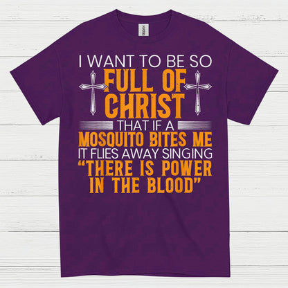 Full Of Christ Mosquito Funny Christian T Shirt