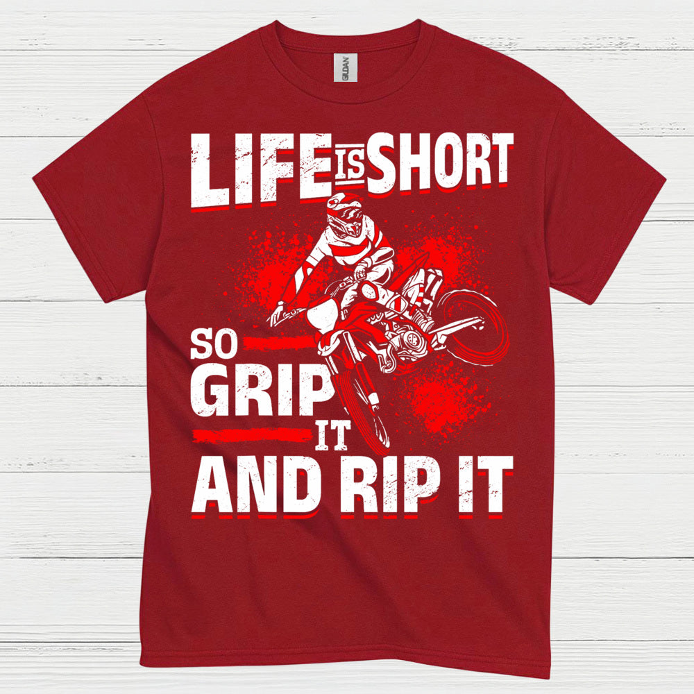 Life Is Short Grip It Rip It Motocross Rider T Shirt