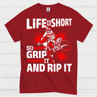 Life Is Short Grip It Rip It Motocross Rider T Shirt