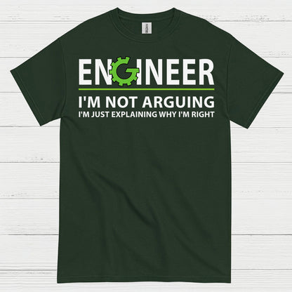 Engineer Explaining Why I'm Right T Shirt