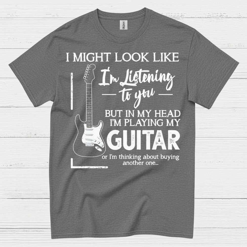 Playing My Guitar Listening Joke T Shirt