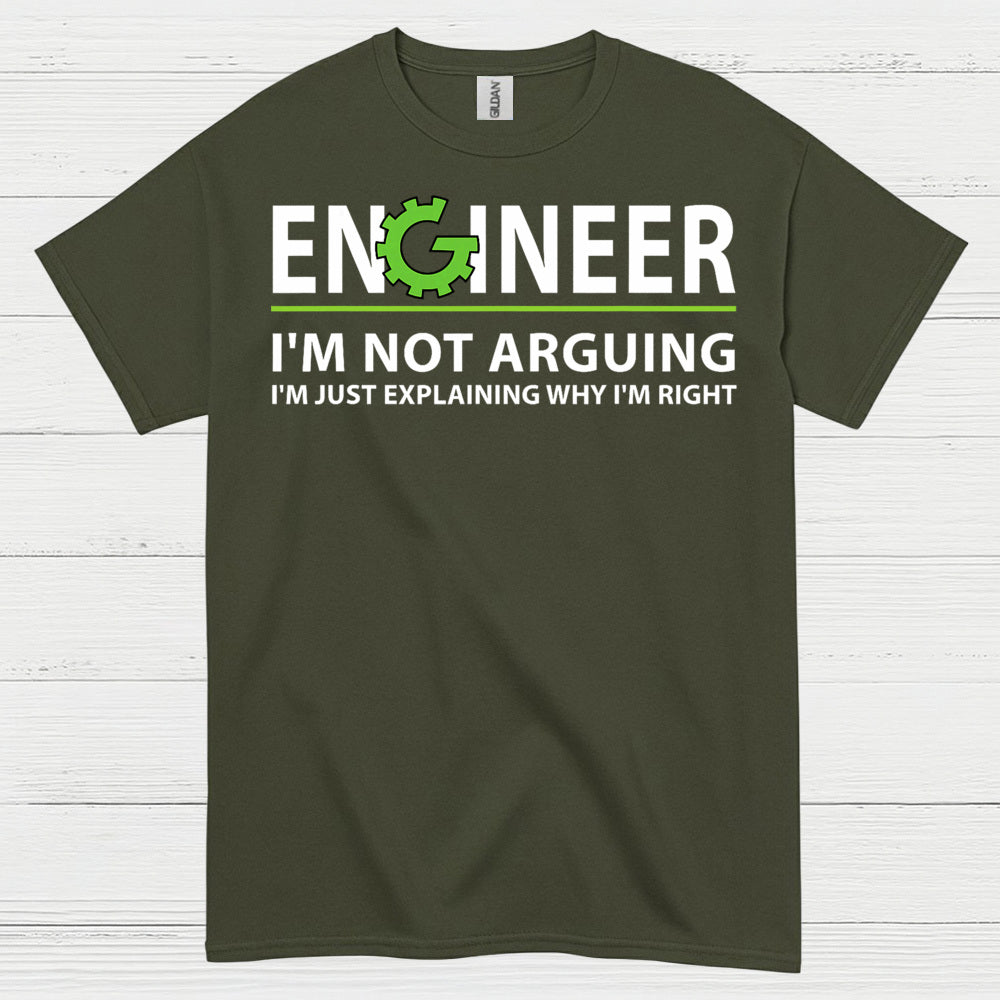 Engineer Explaining Why I'm Right T Shirt
