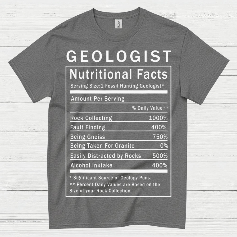 Geologist Nutritional Facts T Shirt