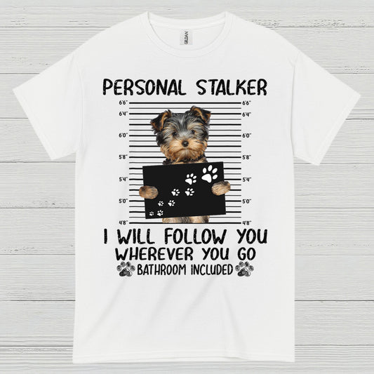 Yorkie Follow Me Everywhere Funny Dog T Shirt