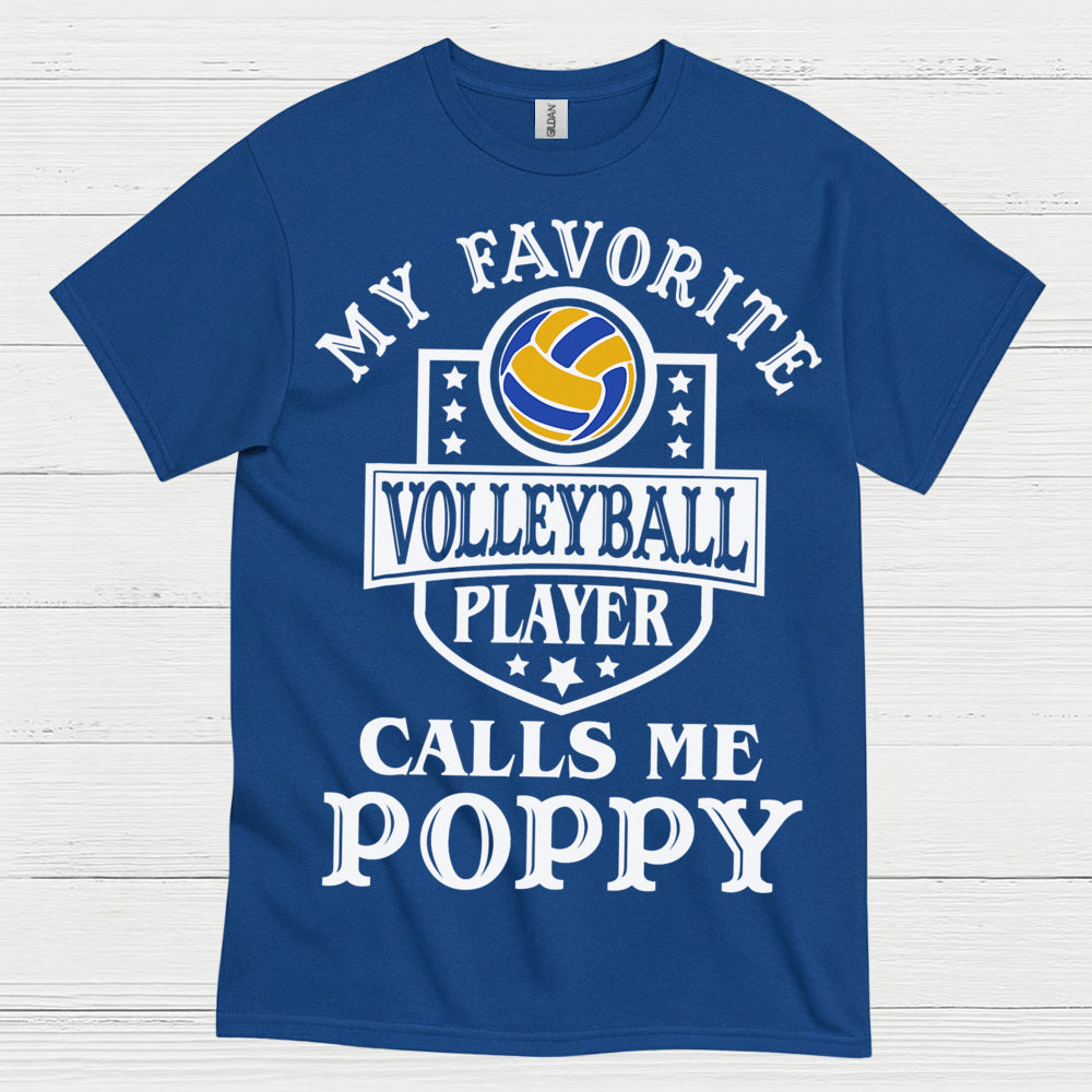 My Favorite Volleyball Player Calls Me Poppy T Shirt