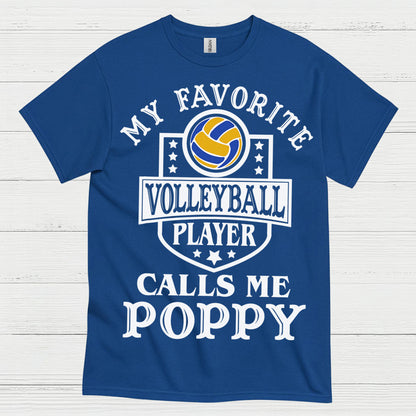 My Favorite Volleyball Player Calls Me Poppy T Shirt