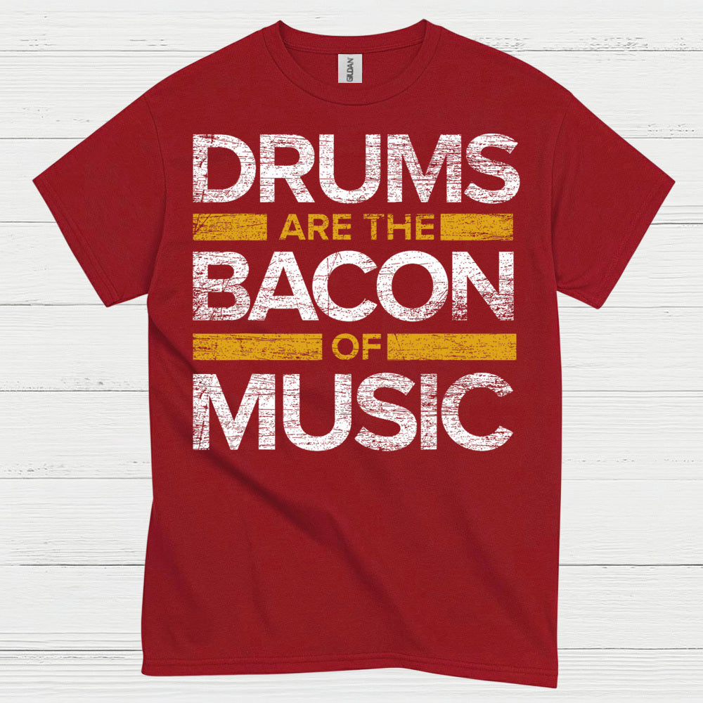 Drums Are The Bacon T Shirt