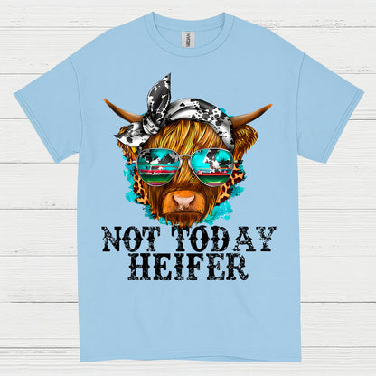 Not Today Heifer Cow T Shirt