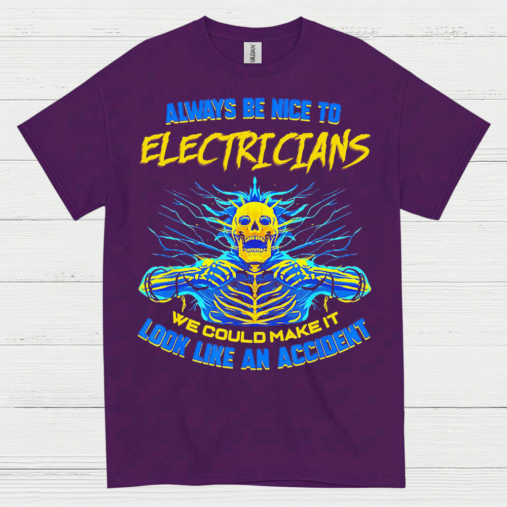 Always Be Nice To Electricians T Shirt