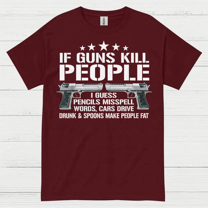 If Guns Kill People Funny Logic Humor T Shirt