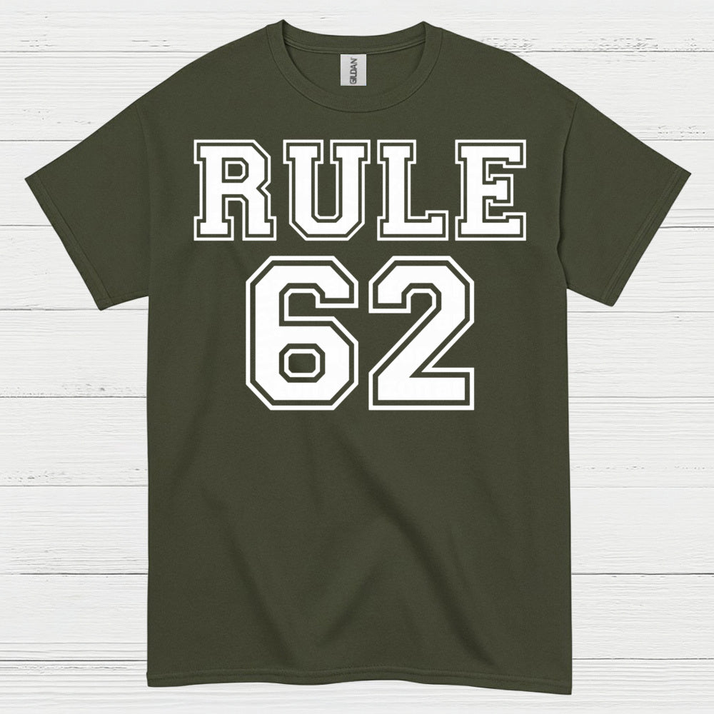 Rule 62 Recovery Humor T Shirt