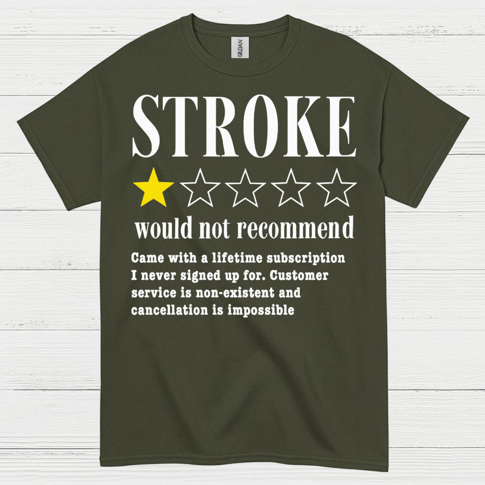 Stroke Would Not Recommend Survivor Humor T Shirt