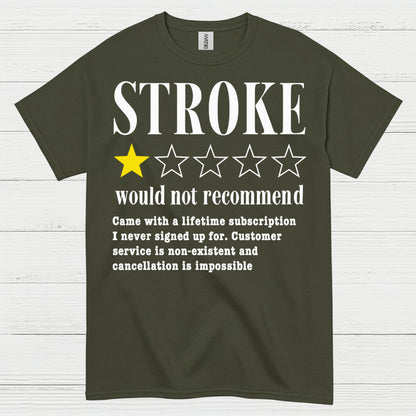 Stroke Would Not Recommend Survivor Humor T Shirt