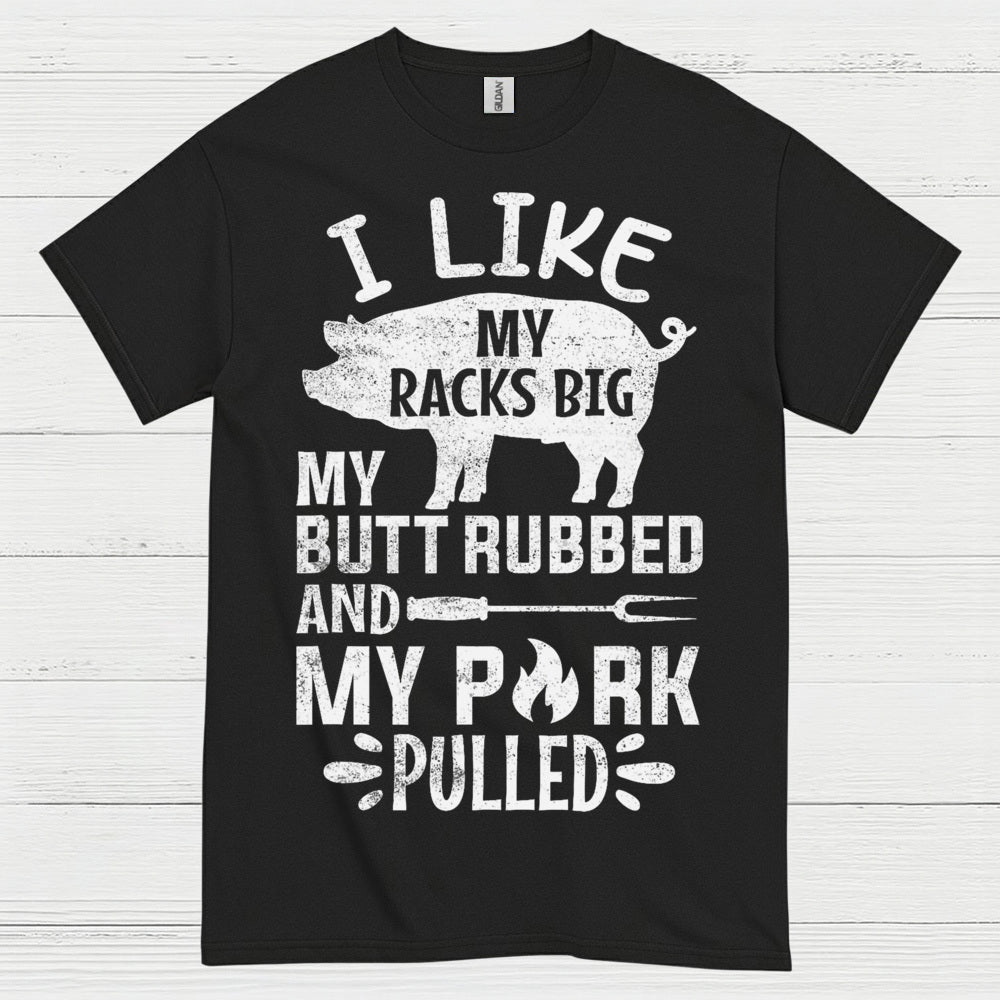 Funny BBQ Racks Butt Pork Pulled T Shirt