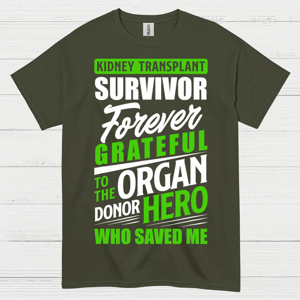 Kidney Transplant Survivor Forever Grateful T Shirt