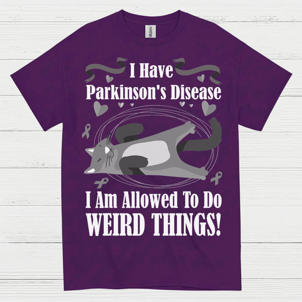 I Have Parkinsons Weird Things T Shirt