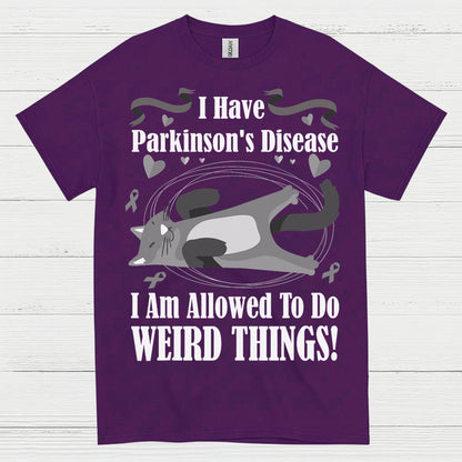 I Have Parkinsons Weird Things T Shirt