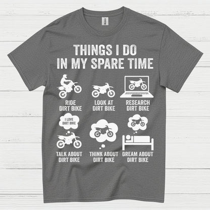 Things I Do In My Spare Time Dirt Bike T Shirt