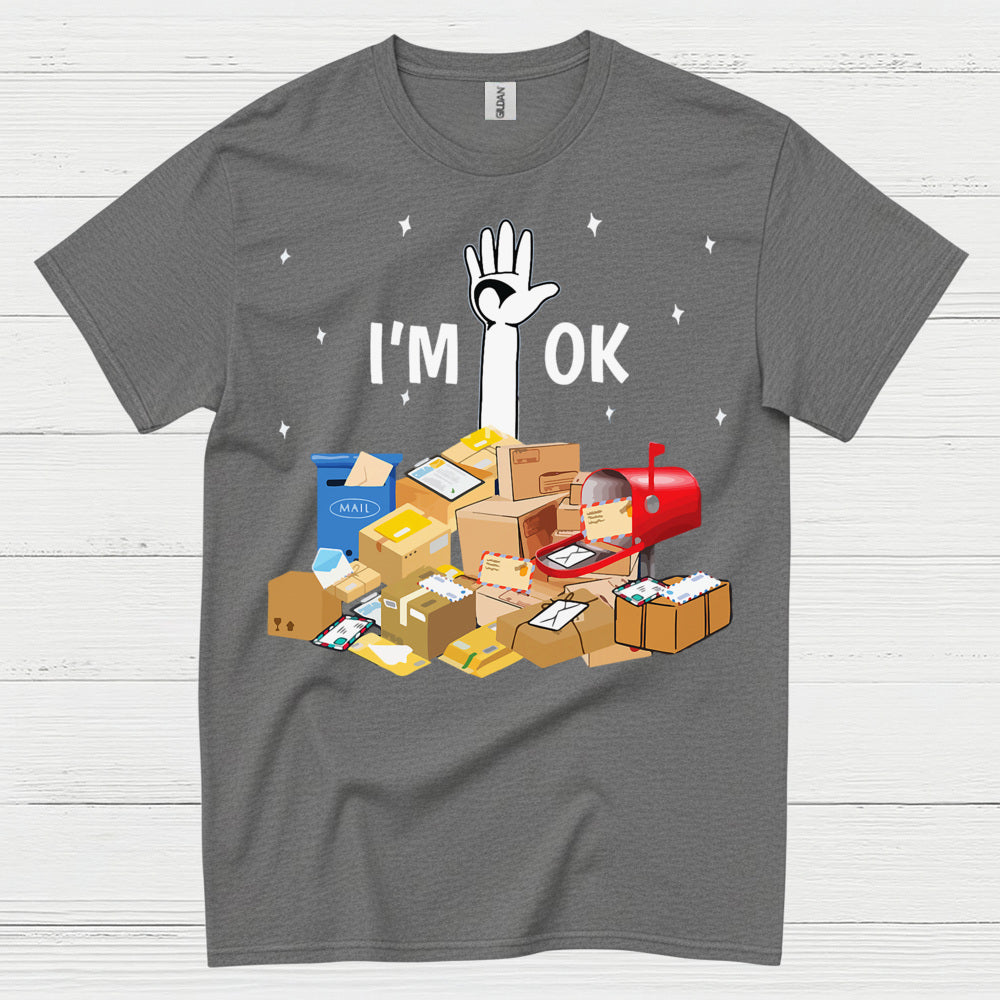 Im OK Postal Worker T Shirt
