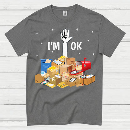 Im OK Postal Worker T Shirt