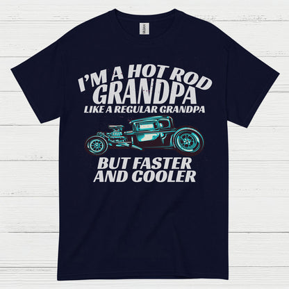 Hot Rod Grandpa Faster And Cooler T Shirt