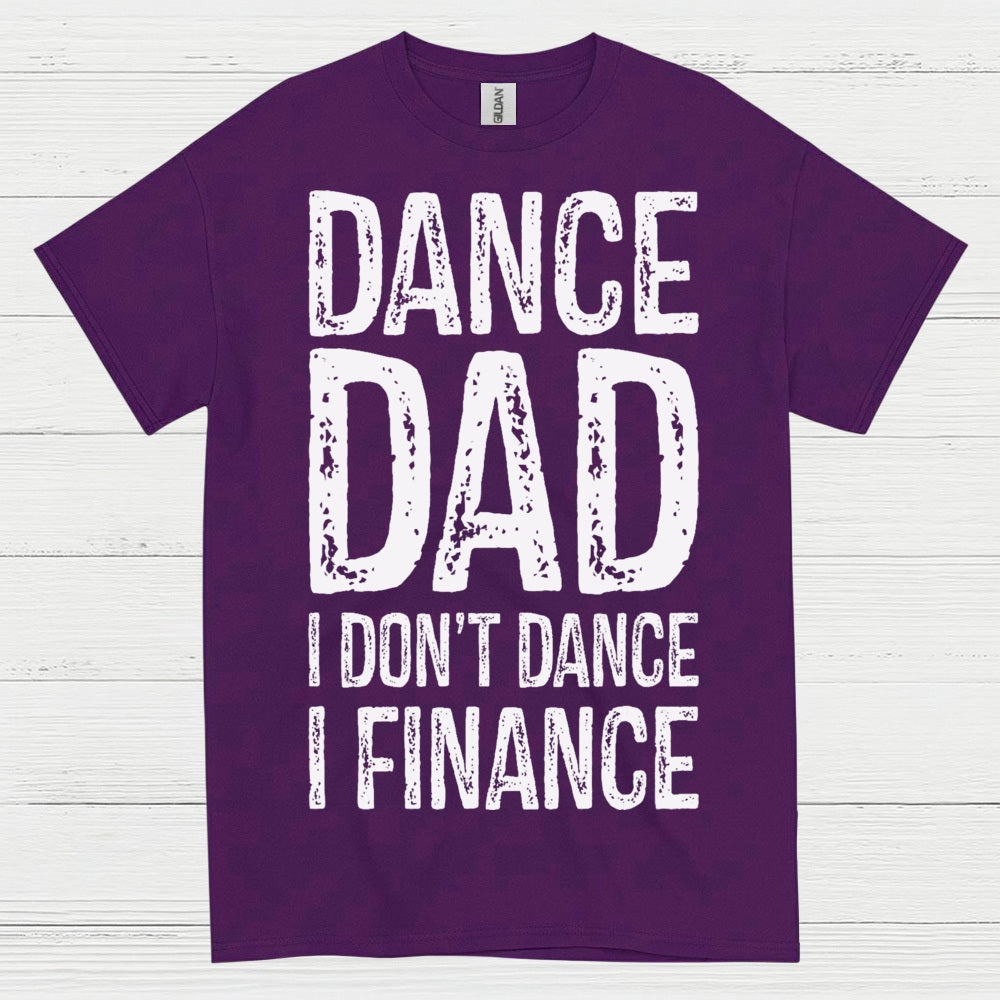 Dance Dad Humor Family T Shirt