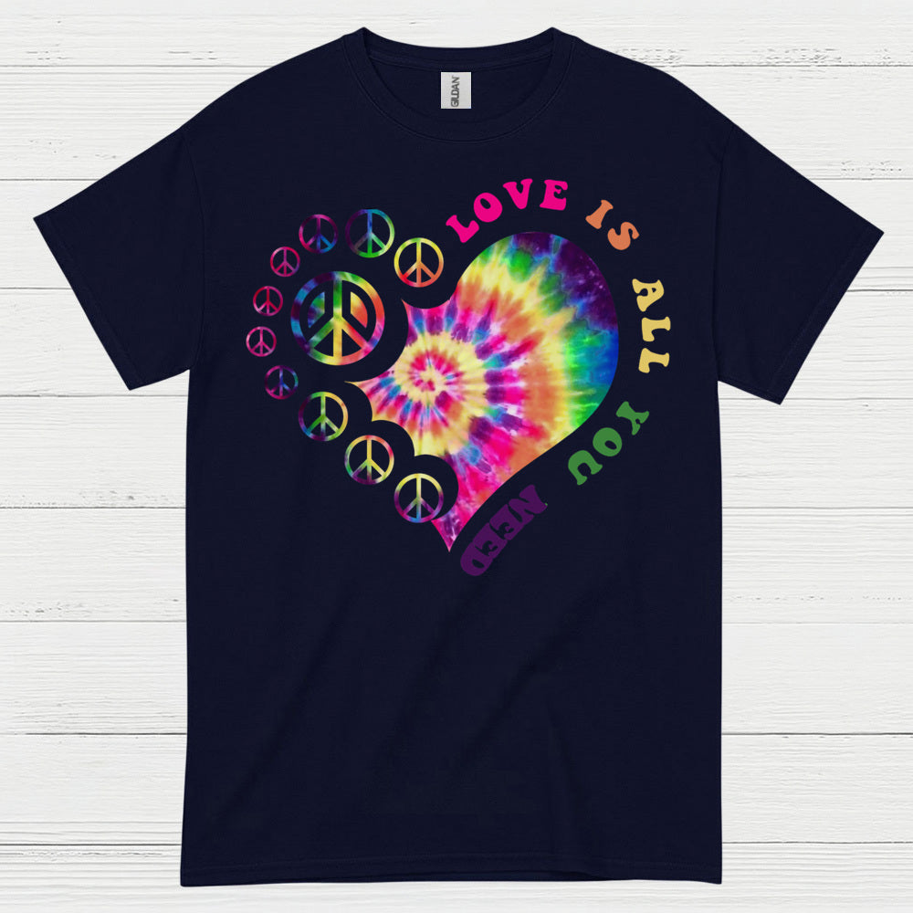 Love Is All You Need Hippie T Shirt