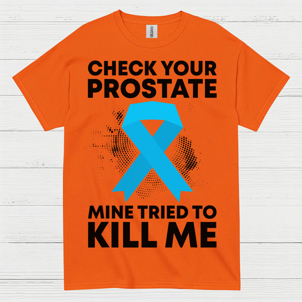 Check Your Prostate T Shirt