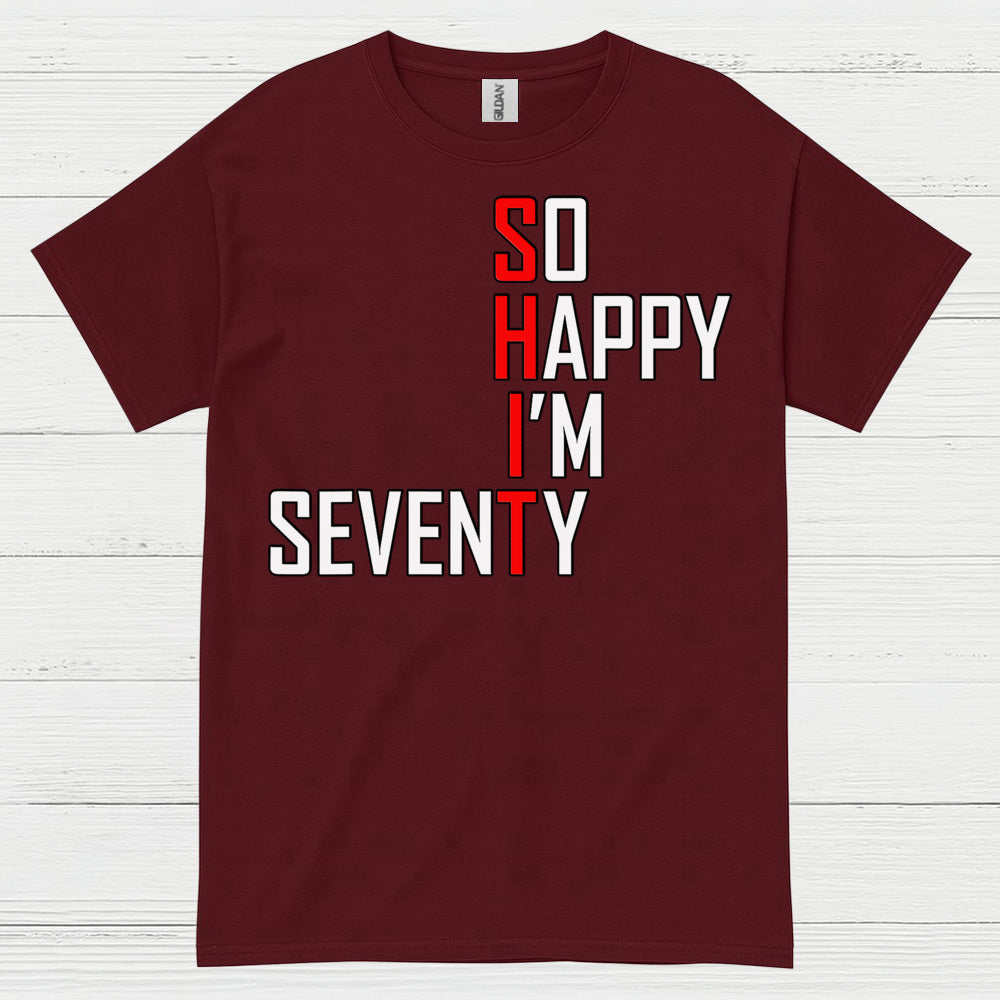 So Happy Im Seventy Birthday T Shirt
