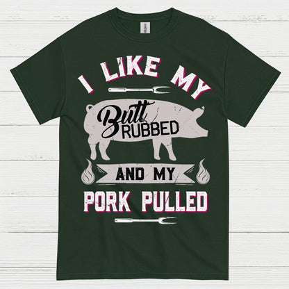 I Like My Butt Rubbed BBQ T Shirt