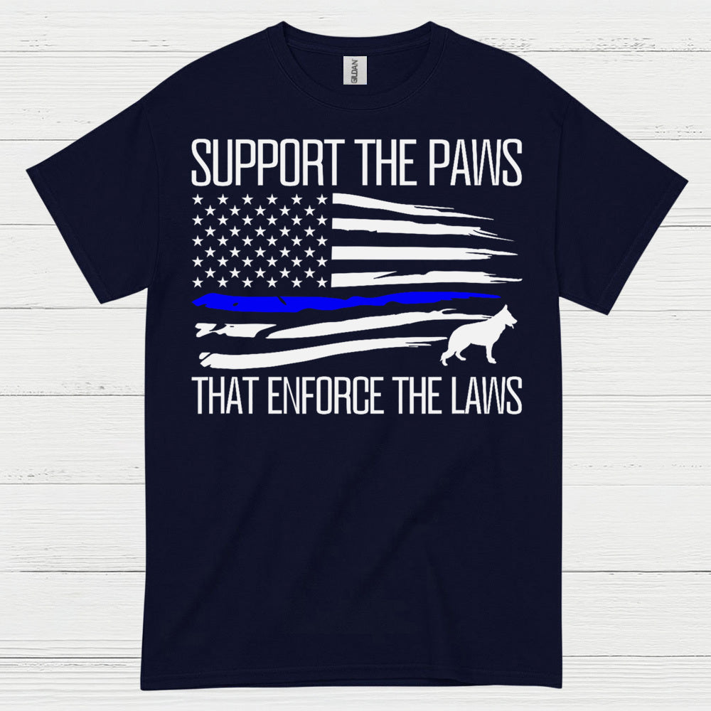 Support The Paws That Enforce The Laws T Shirt